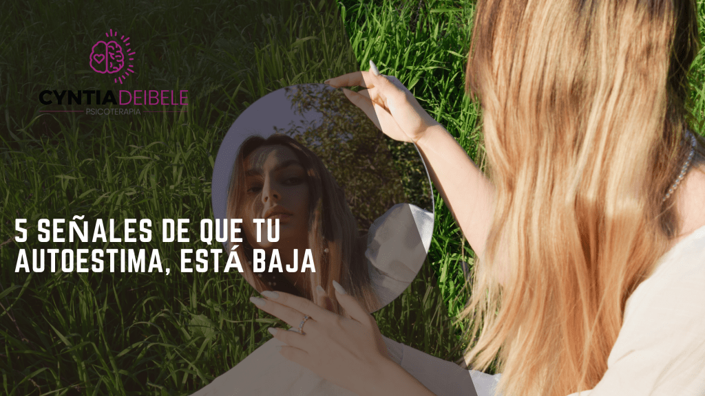 5 señales de que tu autoestima, está baja