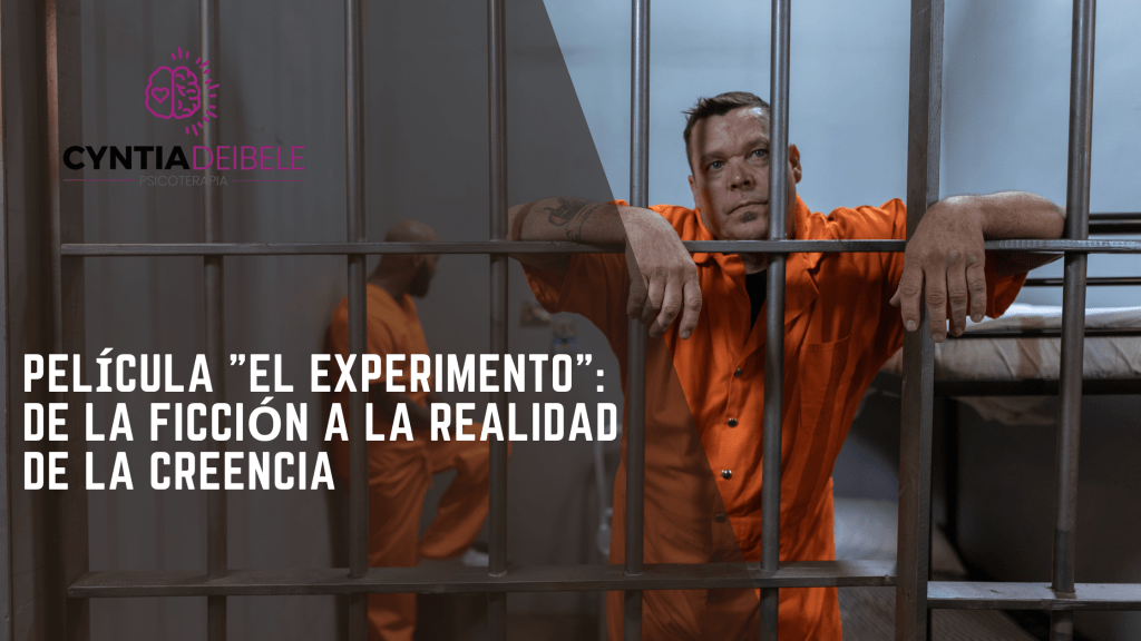 Película "El Experimento": De la Ficción a la Realidad de la Creencia @psicologacyntiadeibele