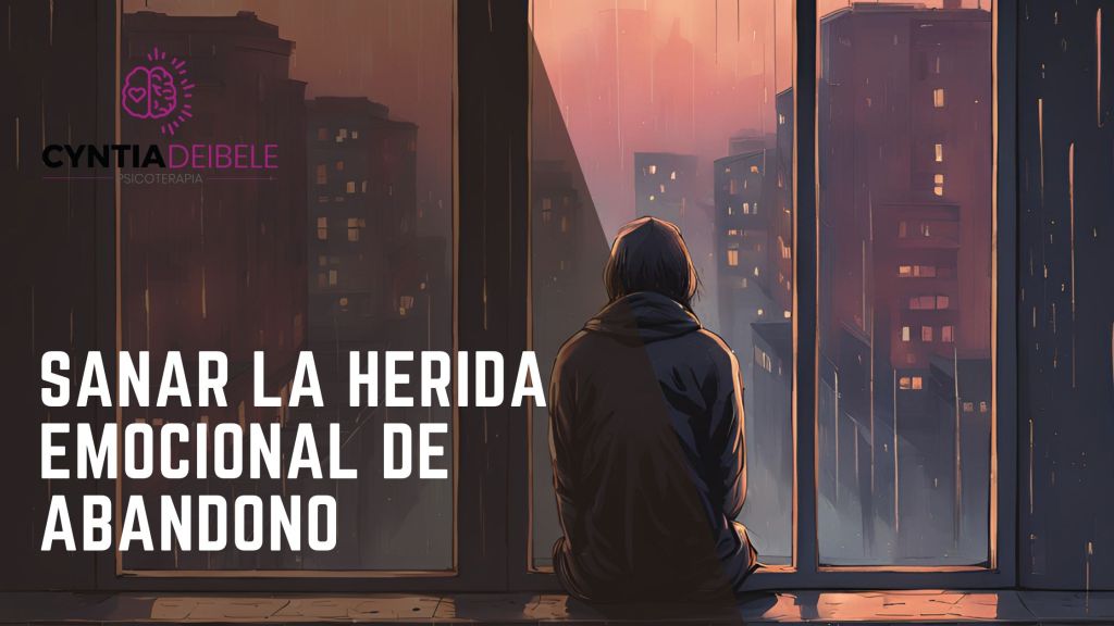 Sanar la Herida de Abandono: Un Camino a la Autosanación